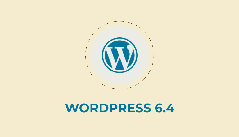 Get Ahead with WordPress 6.4: Unravelling the Latest Features