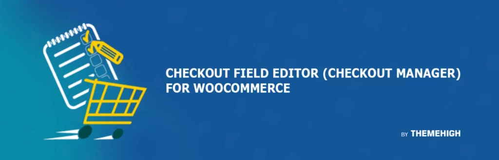 checkout field editor for woocommerce