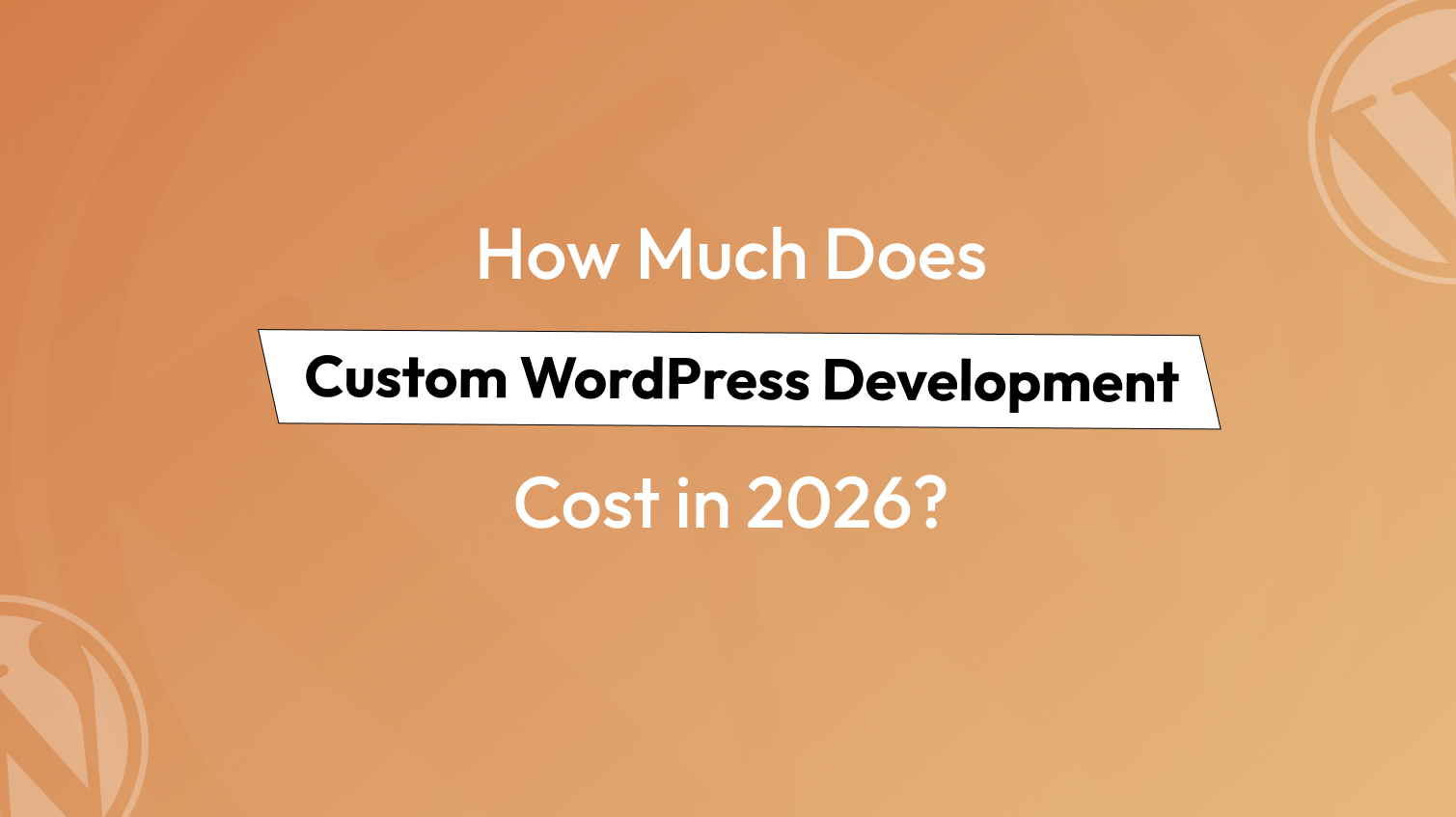 Custom WordPress development cost