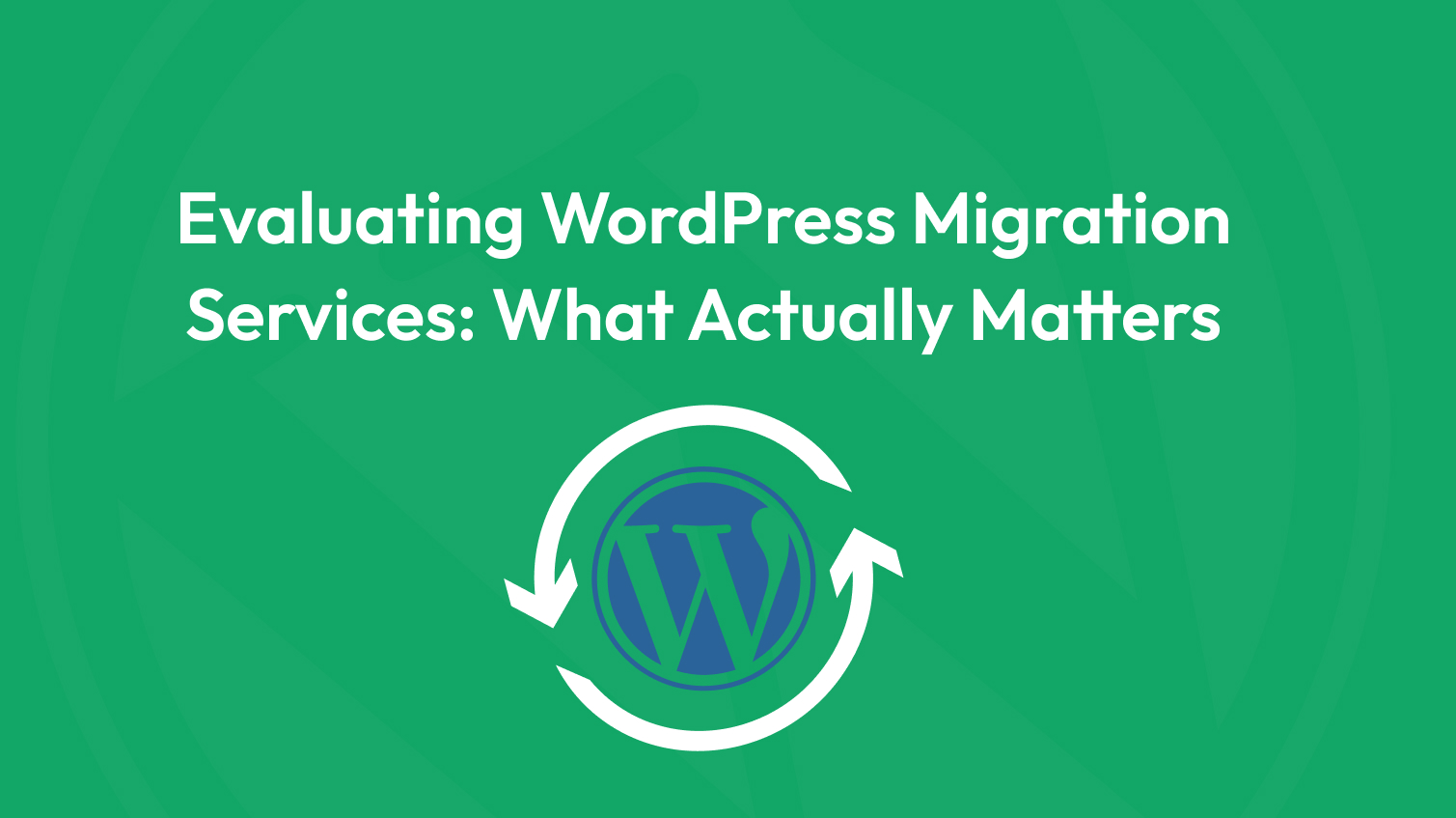 Evaluation Of WordPress Migration Services